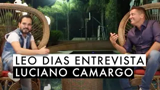 Leo Dias entrevista Luciano Camargo