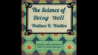 The Science of Being Well - Wallace D. Wattles [Audiobook ENG]