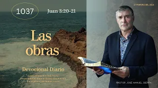 Devocional diario 1037, por el p𝖺𝗌𝗍𝗈𝗋 José Manuel Sierra.