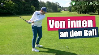 Schwungbahn von außen vermeiden – Besser von innen an den Ball kommen