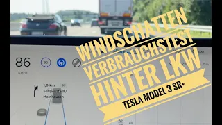 Windschatten Verbrauch hinter LKW mit Elektroauto Tesla Model 3 SR+ LFP - Macht das überhaupt Sinn?