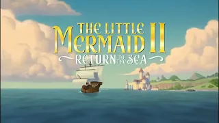 The Little Mermaid 2: Return to the Sea ~ Down to the Sea (Song)