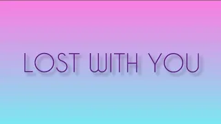 Lost with You LYRICS by Maine Mendoza