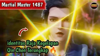 Martial Master 1487 ‼️identitas Raja Kegelapan Qin Chen Terungkap