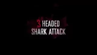 3 Headed Shark Attack - (720pHD)