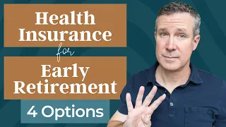 Health Insurance For Early Retirement - Here Are 4 Options