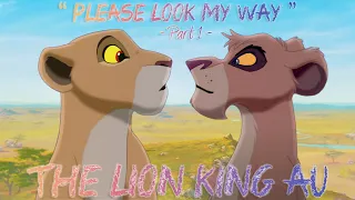 Kiara and Vitani: ❝ Please Look My Way ❞ | THE LION KING AU - Part 1