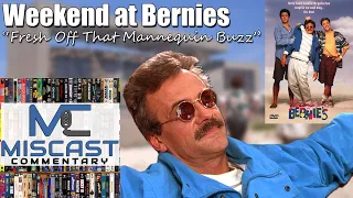 Weekend at Bernie's (Commentary) - "Fresh Off That Mannequin Buzz"