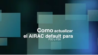 VATMEX Tutorial actualizar airac P3D y FSX