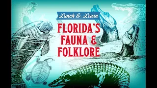 Florida’s Fauna and Folklore