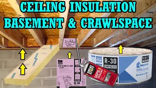 How to install Ceiling Insulation in a Basement or Crawlspace & why you should. R30, R21, R19, R13.