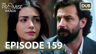 Waada (The Promise) - Episode 159 | URDU Dubbed | Season 2 [ترک ٹی وی سیریز اردو میں ڈب]