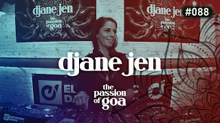 DJANE JEN - The Passion Of Goa #88