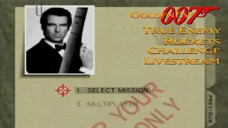 GoldenEye 007 N64 - True Enemy Rockets Livestream - Real N64 capture (Part 1/2)