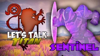 Destiny 2 Sentinel Titan Guide | Let's Talk Titan