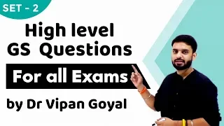 High level GS Questions for UPSC, CDS, NDA, CAPF and State PCS exams set 2IStudy IQ I Dr Vipan Goyal