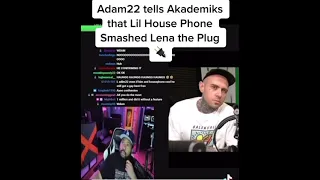 Adam 22 tells Akademiks that lil house phone smashed Lena the plug