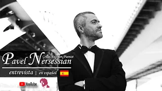 ENTREVISTA⚠️ al Gran pianista  Ruso 👉NERSESSIAN (en español)