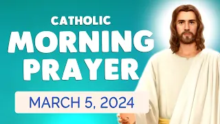 Catholic MORNING PRAYER TODAY 🙏 Tuesday March 5, 2024 Prayers