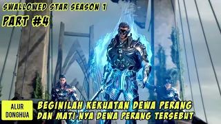 KEMATIAN DEWA PERANG UNTUK PERTAMA KALI NYA | ALUR CERITA SWALLOWED STAR SEASON 1 2