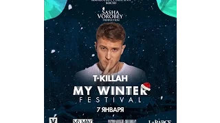 Sasha Vorobey Production (Саша Воробей) представляет: концерт T-KILLAH на My Winter Fest