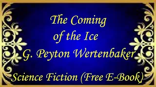 The Coming of the Ice | Audiobooks | Books | Free E-Books