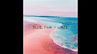 Taylor Christina - Blue Pink & White (Official Audio)