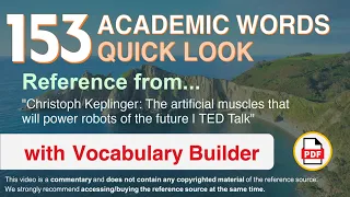 153 Academic Words Quick Look Ref from "The artificial muscles [..] power robots of the future, TED"