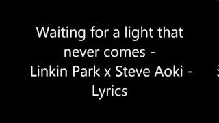 Waiting for a light that never comes - Linkin Park x Steve Aoki - Lyrics