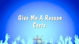 Give Me A Reason - Corrs (Karaoke Version)