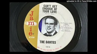 The Dantes - Can't Get Enough of Your Love (Jamie) 1966