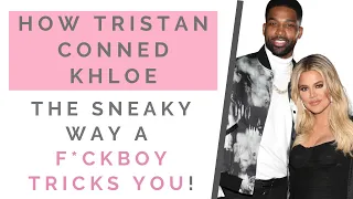 THE TRUTH ABOUT TRISTAN & KHLOE: How To Spot A Con Artist & F*ckboy: Their Sneaky Trick! | Shallon