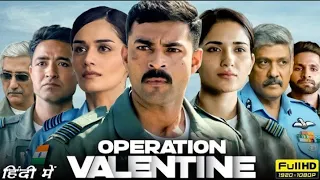 Operation Valentine New Movie 2024 | New Blockbuster Action in Hindi 2024 |New Bollywood Movie Hindi