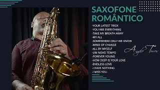 Saxofone Romântico (Parte II) 2 Hours - Romantic Saxophone Love Songs - Angelo Torres
