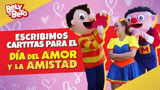 Escribimos Cartitas Para El Día del Amor y la Amistad‎ - Bely y Beto