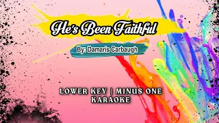 HE'S BEEN FAITHFUL by Damaris Carbaugh | LOWER KEY | KARAOKE | CHAI CHINNZZ