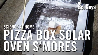 The Sci Guys: Science at Home - SE3 - EP 14: Pizza Box Solar Oven S'mores