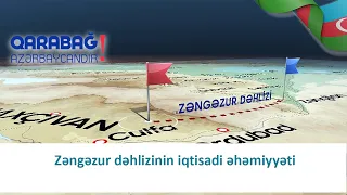 Zəngəzur dəhlizinin iqtisadi əhəmiyyəti (07.03.2021)