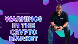 Warnings in the Crypto Market - Jamar James