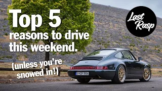 The Top 5 reasons to drive your Porsche this weekend