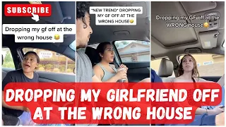 Dropping My Girlfriend Off At The Wrong House To See Her Reaction 2022 PART 1 | TikTok Compilation |