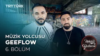 Geeflow | Resul Aydemir ile Müzik Yolcusu | 6. Bölüm