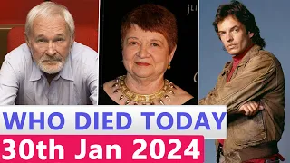15 Famous Celebrities Who died Today 30th January 2024