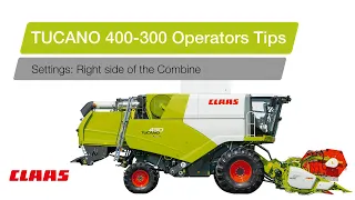 TUCANO 400-300 Operators Tips - Settings: Right-hand side of the Combine
