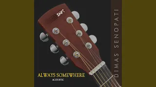 Always Somewhere (Acoustic)