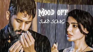 MOOD OFF SAD SONG. Very emotional song. heart touching song. night music. alone night music. SAdsong