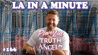 LA’S INTERNET CHRONICLER ft. LA in a Minute’s Evan Lovett | Powerful Truth Angels | EP 166