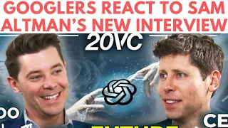 Googlers React To Sam Altman's New Interview, Which AI Companies Does He Think Will Be Crushed?