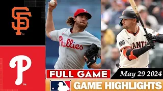 San Francisco Giants Vs. Philadelphia Phillies FULL GAME HIGHLIGHTS May 29, 2024 | 2024 MLB Season