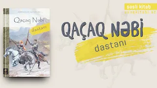 Qaçaq Nəbi Dastanı  | #səslikitab